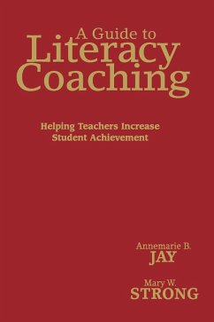 A Guide to Literacy Coaching - Jay, Annemarie B.; Strong, Mary W.