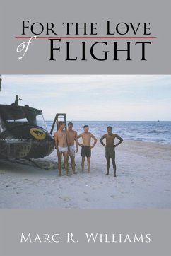 For the Love of Flight - Williams, Marc R.