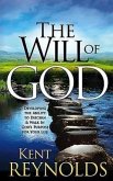 The Will of God: Developing the Ability to Discern and Walk in God's Purposes for Your Life