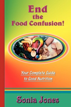 End the Food Confusion - Jones, Sonia