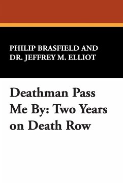Deathman Pass Me by - Brasfield, Philip; Elliot, Jeffrey M.