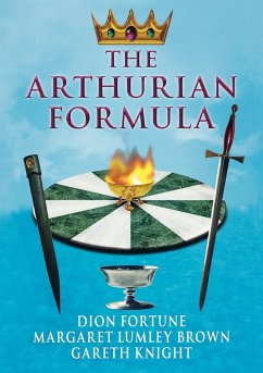 The Arthurian Formula - Fortune, Dion; Brown, Margaret Lumley; Knight, Gareth