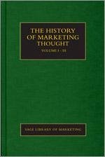 The History of Marketing Thought 3 Volume Set