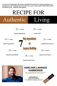 Recipe for Authentic Living - Hammonds, Harlynn Lavance