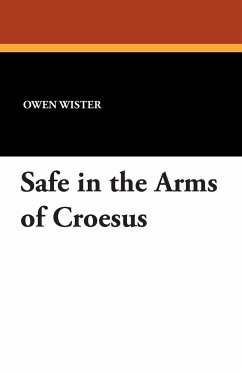 Safe in the Arms of Croesus