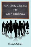 Ten Vital Lessons For Good Business