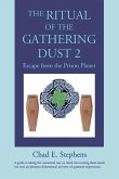 The Ritual of the Gathering Dust 2: Escape from the Prison Planet