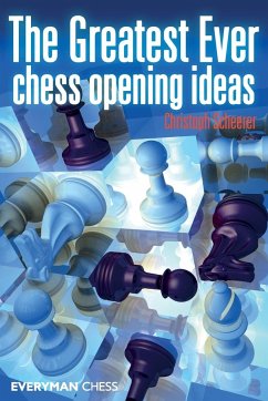 The Greatest Ever Chess Opening Ideas - Scheerer, Christoph