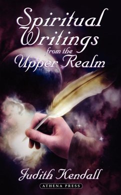 Spiritual Writings from the Upper Realm - Kendall, Judith