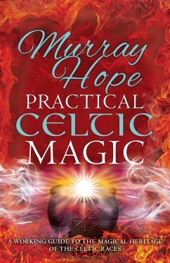 PRACTICAL CELTIC MAGIC - Hope, Murry