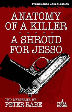 Anatomy of a Killer / A Shroud for Jesso - Rabe, Peter