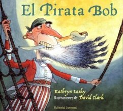 El Pirata Bob - Lasky, Kathryn