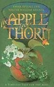 The Apple and the Thorn - Orr, Emma Restall; Melnyk, Walter William