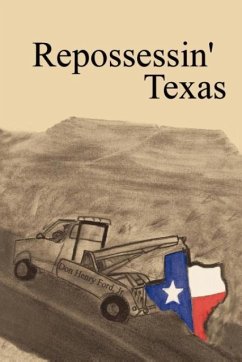 Repossessin' Texas - Ford, Don Henry Jr.