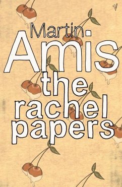 The Rachel Papers - Amis, Martin