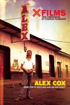 X Films: True Confessions of a Radical Filmmaker - Cox, Alex