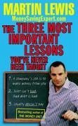 The Three Most Important Lessons You've Never Been Taught. Martin Lewis - Lewis, Martin