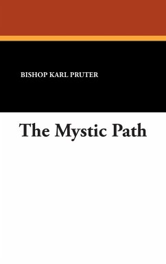 The Mystic Path - Pruter, Bishop Karl; Pruter, Karl