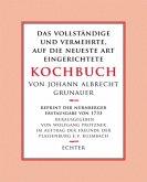 Das vollständige und vermehrte auf die neueste Art eingerichtete Kochbuch