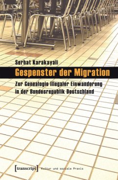 Gespenster der Migration - Karakayali, Serhat