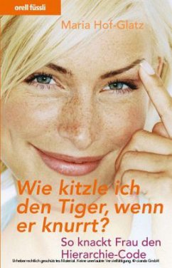 Cover Wie kitzle ich den Tiger, wenn er knurrt?