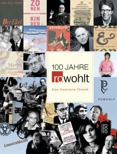 100 Jahre Rowohlt - Gieselbusch, Hermann / Moldenhauer, Dirk / Naumann, Uwe / Töteberg, Michael