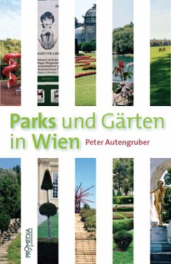 Parks und Gärten in Wien - Autengruber, Peter