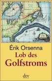 Lob des Golfstroms