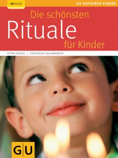 Rituale für Kinder, Die schönsten - Kunze, Petra;Salamander, Catharina