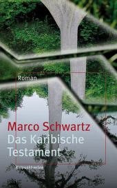 Das karibische Testament - Schwartz, Marco