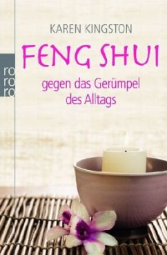 Feng Shui gegen das Gerümpel des Alltags - Kingston, Karen