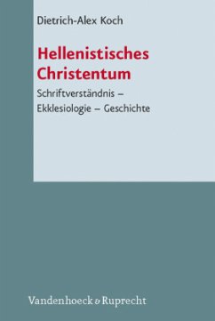 Hellenistisches Christentum - Koch, Dietrich-Alex