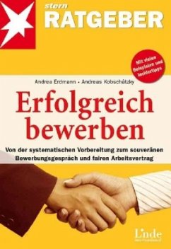 Erfolgreich bewerben - Erdmann, Andrea; Kobschätzky, Andreas