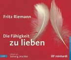 Die Fähigkeit zu lieben (Hörbuch)