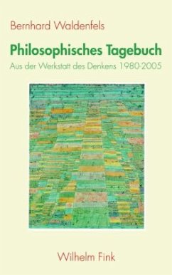 Philosophisches Tagebuch - Giuliani-Tagmann, Regula;Waldenfels, Bernhard