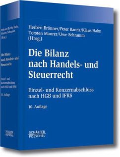 Die Bilanz nach Handels- und Steuerrecht - Begründet von Brönner, Herbert / Bareis, Peter. Hahn, Klaus / Maurer, Torsten / Schramm, Uwe (Hrsg.)