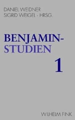 Benjamin-Studien 1 - Weidner, Daniel / Weigel, Sigrid (Hrsg.)