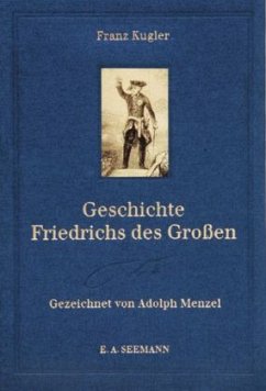 Geschichte Friedrichs des Großen - Kugler, Franz