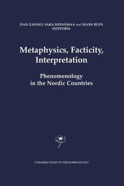 Metaphysics, Facticity, Interpretation - Zahavi, D. / Heinämaa, Sara / Ruin, Hans (Hgg.)