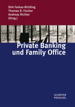 Private Banking und Family Office - Farkas-Richling, Dirk / Fischer, Thomas R. / Richter, Andreas