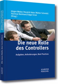 Die neue Rolle des Controllers - Ernst, Edgar / Reinhard, Hartmut / Schmidt, Walter / Vater, Hendrik / Weber, Jürgen (Hrsg.)