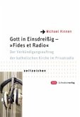 Gott ins Einsdreißig - "Fides et Radio"