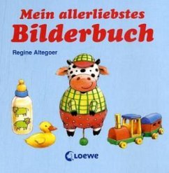 Mein allerliebstes Bilderbuch - Altegoer, Regine