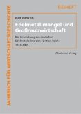 Edelmetallmangel und Großraubwirtschaft, m. CD-ROM