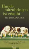 Hunde mitzubringen ist erlaubt