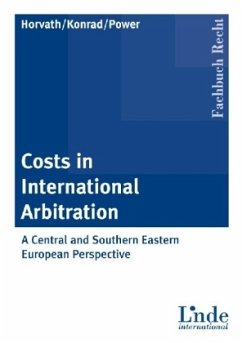 Costs in International Arbitration - Horvath, Günther J.; Konrad, Christian W.; Power, Jenny W. T.