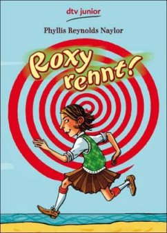 Roxy rennt! - Naylor, Phyllis Reynolds