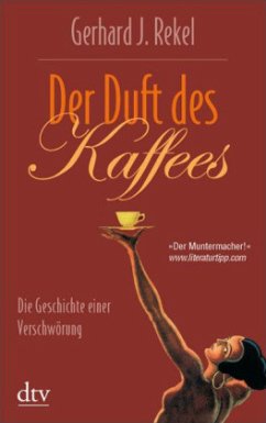 Der Duft des Kaffees - Rekel, Gerhard J.