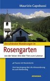 Die schönsten Wanderungen im Rosengarten