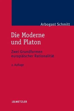 Die Moderne und Platon - Schmitt, Arbogast